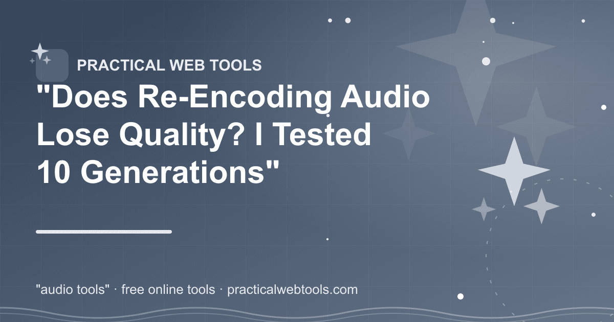 "Does Re-Encoding Audio Lose Quality? I Tested 10 Generations"