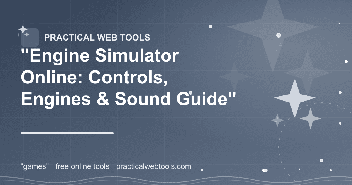 "Engine Simulator Online: Controls, Engines & Sound Guide"