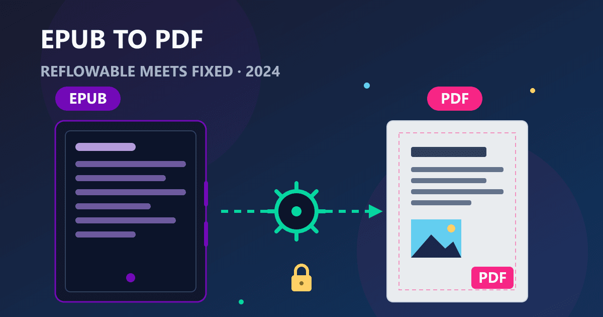EPUB to PDF: The Ultimate 2026 Conversion Guide
