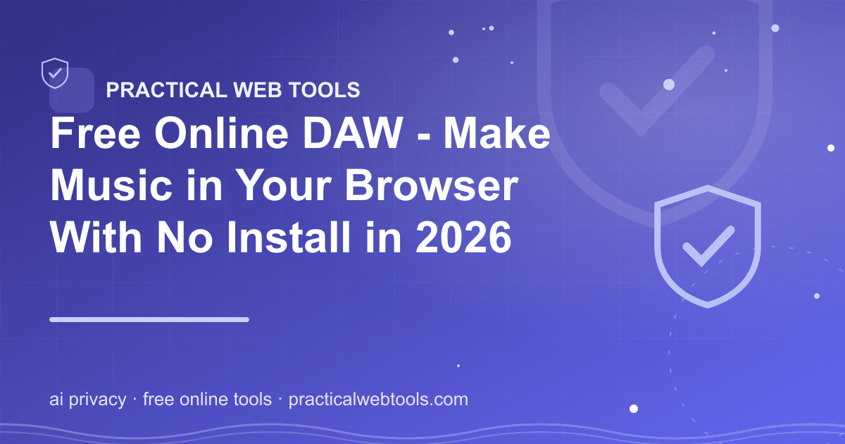 Free Online DAW - Make Music in Your Browser With No Install in 2026