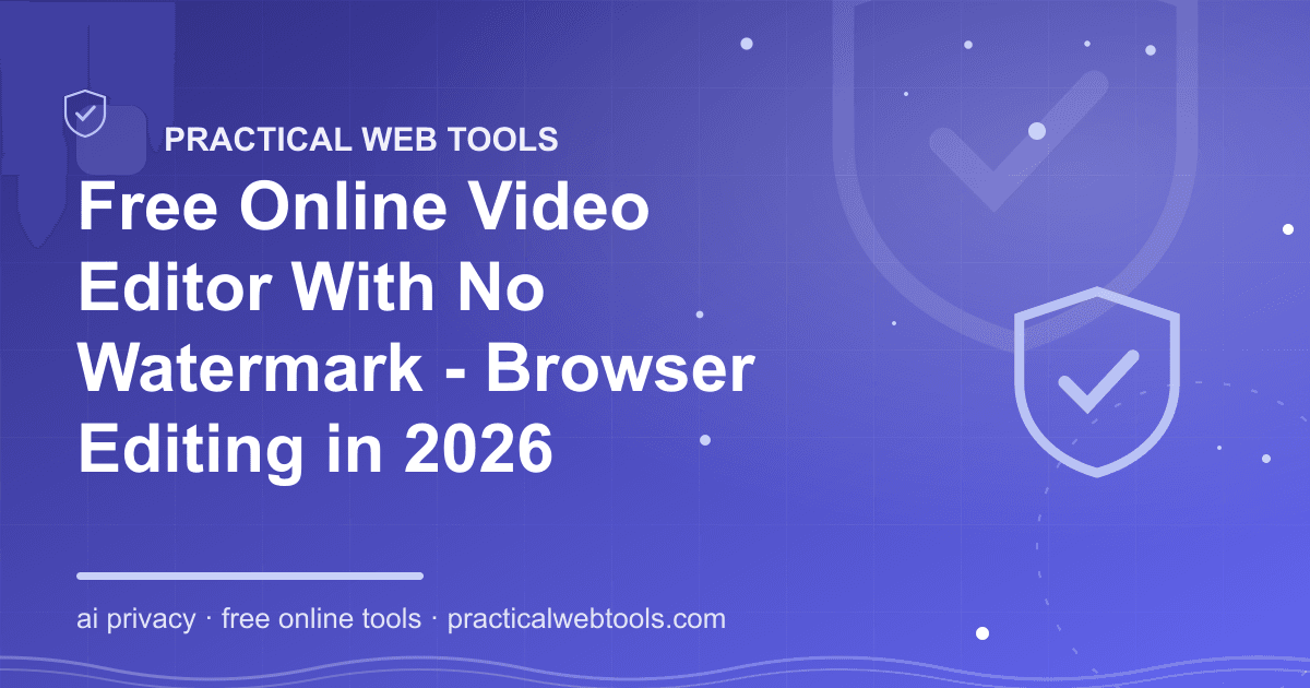 Free Online Video Editor With No Watermark - Browser Editing in 2026