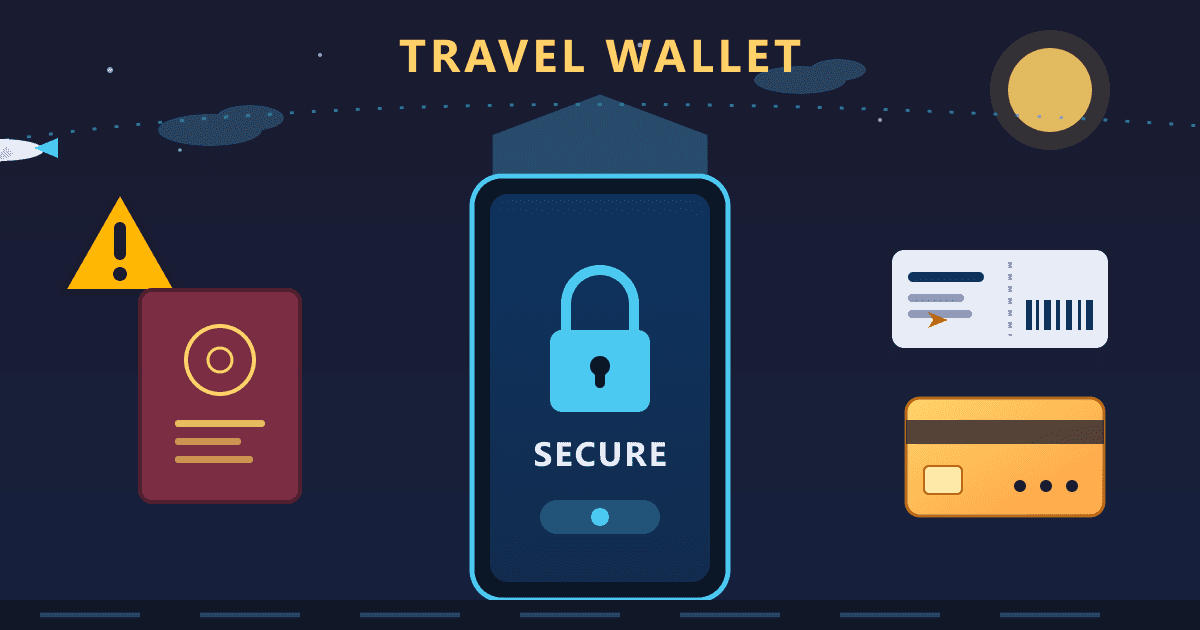 Heed Travel Warnings: Create a Secure Digital Travel Wallet