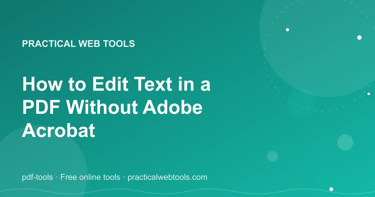 How to Edit Text in a PDF Without Adobe Acrobat