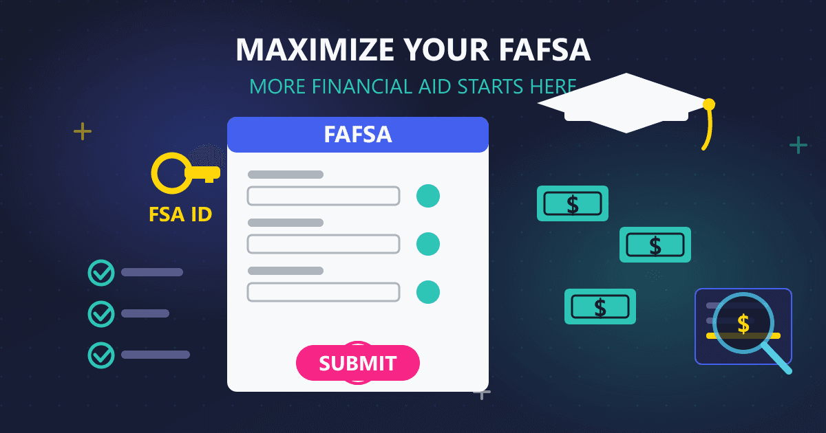 Maximize Your FAFSA: A Guide to Getting More Financial Aid