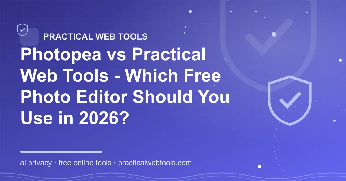Photopea vs Practical Web Tools - Which Free Photo Editor Should You Use in 2026?