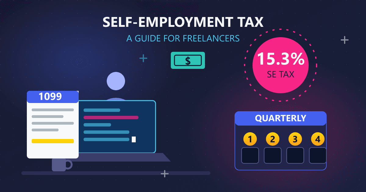 Self-Employment Tax Explained: A Guide for Freelancers