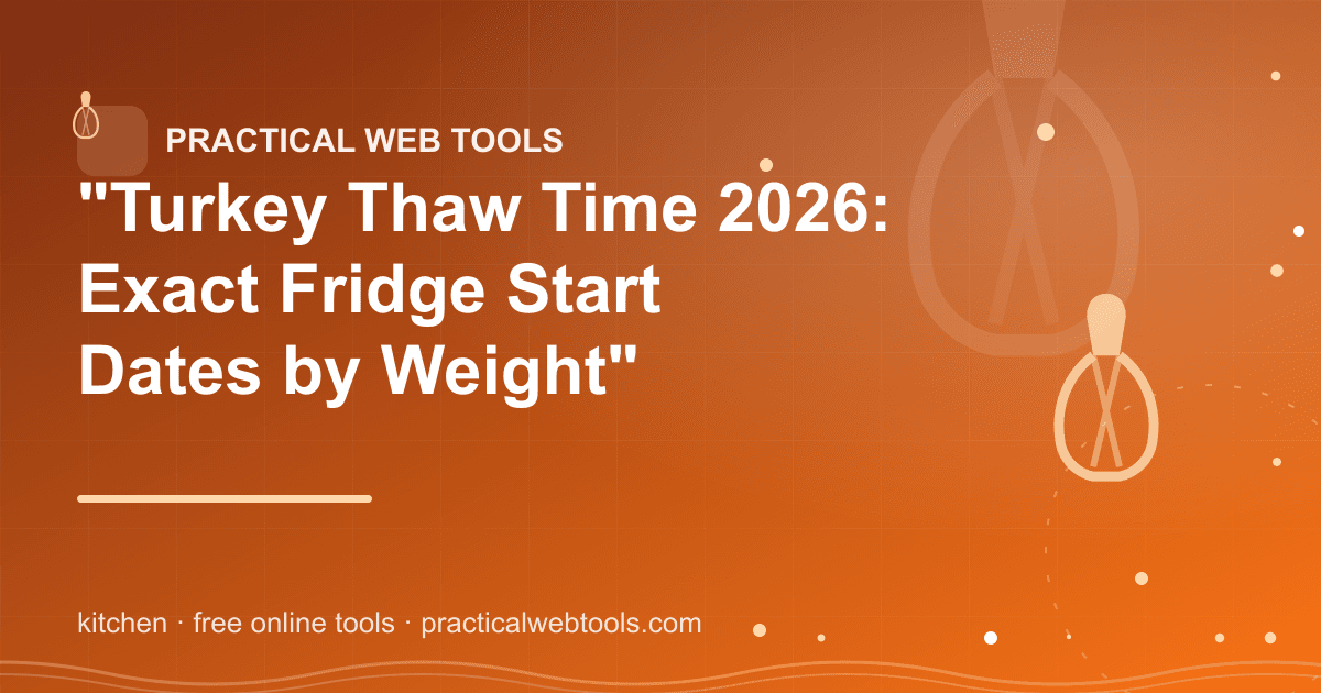 "Turkey Thaw Time 2026: Exact Fridge Start Dates by Weight"